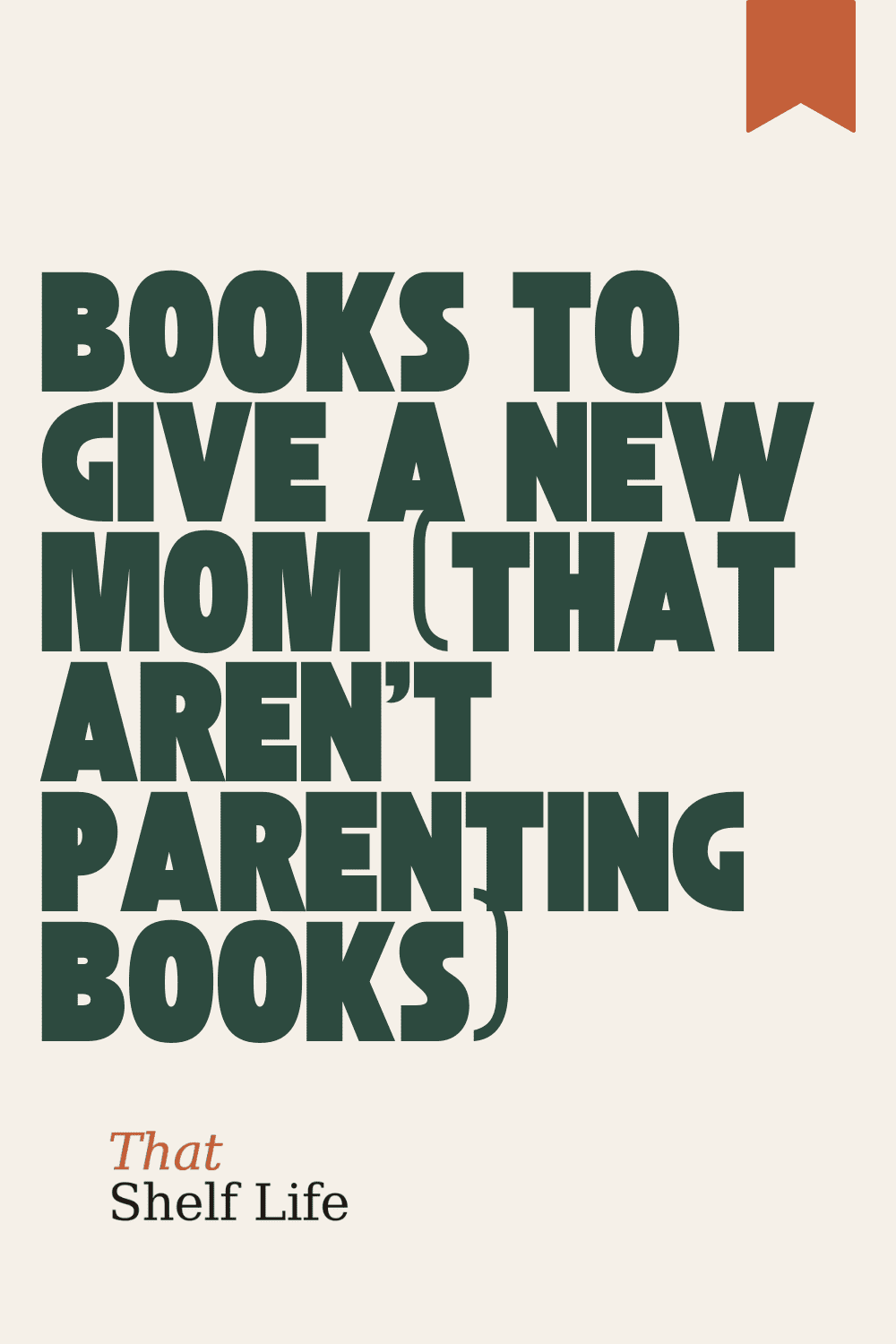 books to give a new mom that arent parenting books