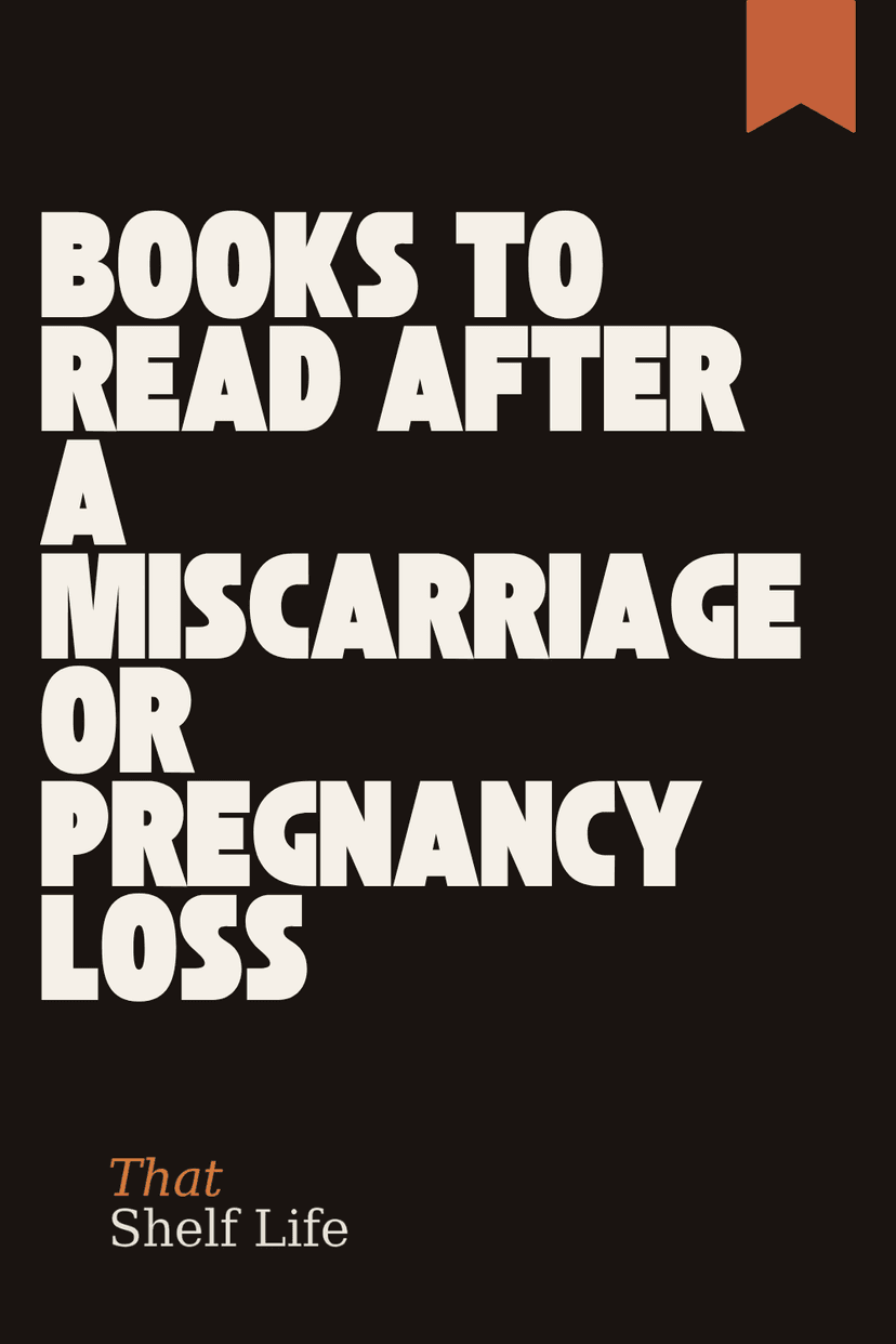 Books to Read After a Miscarriage or Pregnancy Loss