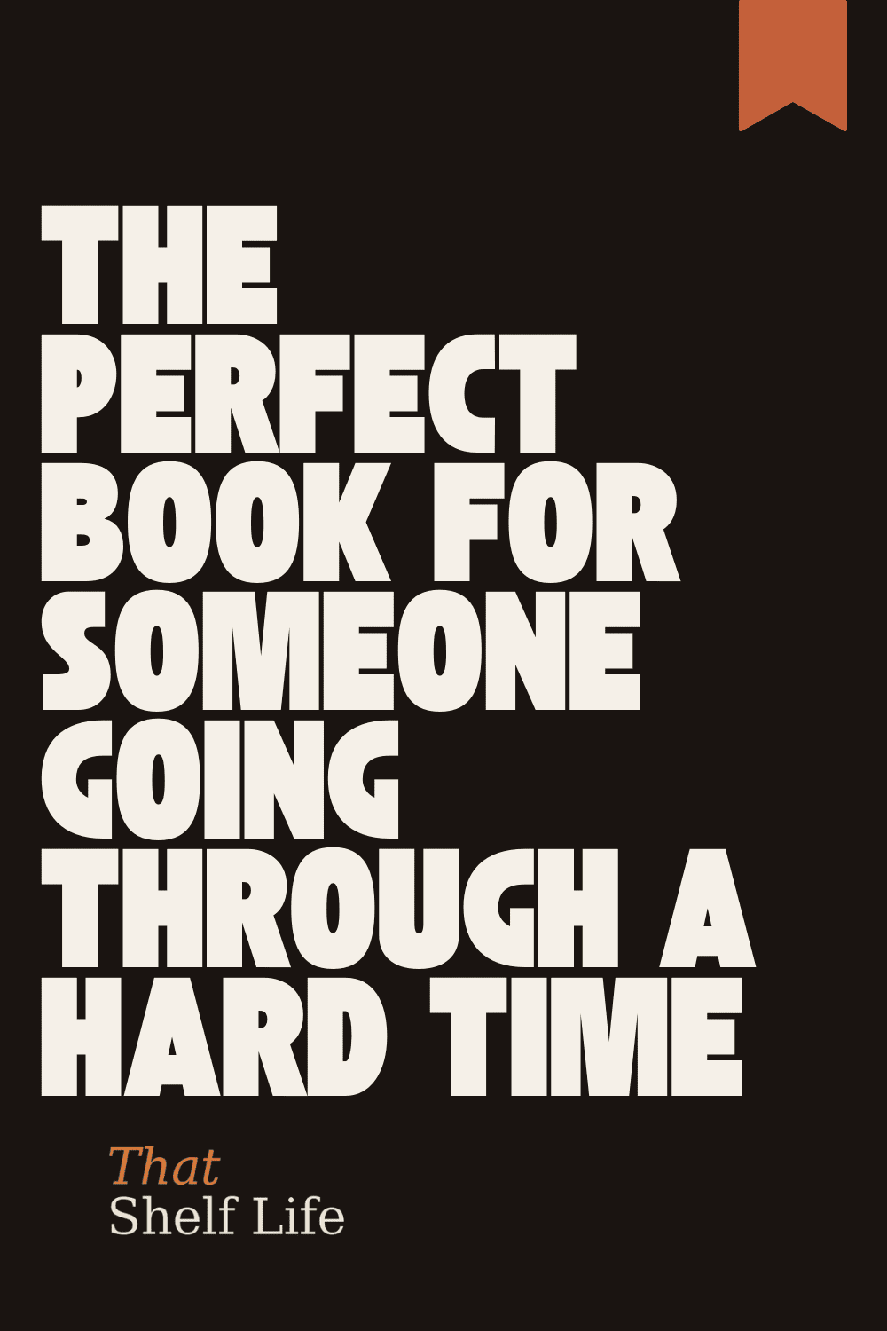 the perfect book for someone going through a hard time